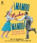 Dean Robbins: ¡Mambo Mucho Mambo! the Dance That Crossed Color Lines, Buch