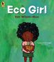 "Eco Girl. Ken Wilson-Max. 'A young naturalist’s delight.' —Kirkus Reviews. Illustration: Kind mit Pflanze auf grünem Hintergrund."