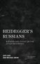 Michael Meng: Heidegger's Russians, Buch