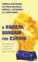 Dominic Afscharian: A Radical Bargain for Europe, Buch, Buch