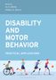 Ali S. Brian: Disability and Motor Behavior, Buch, Buch