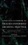 Der Titel lautet: "A Practical Guidebook to Trauma-Informed Archival Practice". Dunkler, marmorierter Hintergrund., Buch