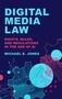 Michael E Jones: Digital Media Law, Buch