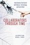 R Alexander Bentley: Collaborators Through Time, Buch