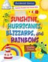 Alix Wood: Sunshine, Hurricanes, Blizzards, and Rainbows, Buch