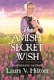 Laura V Hilton: The Amish Secret Wish, Buch
