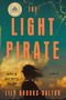 Lily Brooks-Dalton: The Light Pirate, Buch