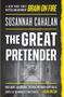 Text: "BRAIN ON FIRE", "SUSANNAH CAHALAN", "THE GREAT PRETENDER", Zitat von Susan Orlean. Ein langer, grauer Krankenhausflur.