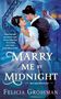 Felicia Grossman: Marry Me by Midnight, Buch