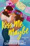 Gabriella Gamez: Kiss Me, Maybe, Buch