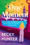 Becky Hunter: One Moment, Buch
