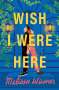 Melissa Wiesner: Wish I Were Here, Buch