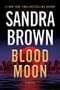 Sandra Brown: Blood Moon, Buch