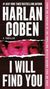 Harlan Coben: I Will Find You, Buch