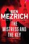 Ben Mezrich: The Mistress and the Key, Buch