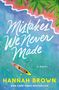 Hannah Brown: Mistakes We Never Made, Buch