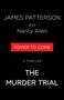 Text: "COVER TO COME", "A THRILLER", "THE MURDER TRIAL" von James Patterson und Nancy Allen. Schwarz-weißes Layout.