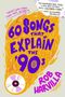Rob Harvilla: 60 Songs That Explain the '90s, Buch