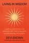 Devi Brown: Living in Wisdom, Buch