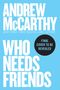 Andrew Mccarthy: Who Needs Friends, Buch