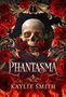 Kaylie Smith: Phantasma, Buch