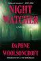Daphne Woolsoncroft: Night Watcher, Buch