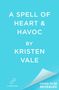 "A Spell of Heart & Havoc by Kristen Vale" auf hellblauem Hintergrund, darunter ein Logo und "Cover to be revealed"., Buch