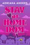"ADRIANA ANDERS, STAY at HOME DOM, A Novel." Im Vordergrund eine Peitsche, Hintergrund Häuser., Buch