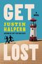 Große Buchstaben "GET LOST", darunter "JUSTIN HALPERN". Ein Leuchtturm und zwei Menschen rennen auf sandigem Boden., Buch