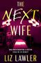 Liz Lawler: The Next Wife, Buch, Buch