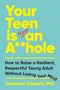 „Your Teen is Not an A**hole“, Tipps zur Erziehung von Cameron Caswell, vor hellblauem Hintergrund.