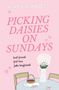 Liana Cincotti: Cincotti, L: Picking Daisies on Sundays, Buch