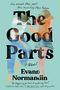 "The Good Parts" steht in großen goldenen Buchstaben, darunter "A Novel" und "Evann Normandin". Zwei Personen sind schemenhaft abgebildet.