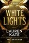 Titel: "White Lights"; Autor: Lauren Kate; goldene Federn, strahlendes Licht.