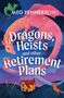 Titel: "Dragons, Heists and other Retirement Plans". Ein rosa Drache umkreist ein kleines Haus in einer Fantasielandschaft., Buch