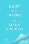 Liana Cincotti: Don't Be in Love, Buch