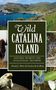 Frank J Hein: Wild Catalina Island, Buch