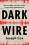 Joseph Cox: Dark Wire, Buch