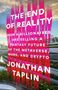 Jonathan Taplin: The End of Reality, Buch