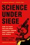 "SCIENCE UNDER SIEGE" in großen Buchstaben, roter Hintergrund, schwarzes Mikroskop, flammende Kante am unteren Rand.