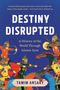 Tamim Ansary: Destiny Disrupted, Buch