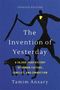Tamim Ansary: The Invention of Yesterday, Buch, Buch