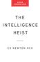 Text: "COVER COMING SOON", "THE INTELLIGENCE HEIST", "ED NEWTON-REX". Oben rotes Rechteck mit weißem Text.
