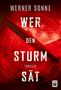 Werner Sonne: Wer den Sturm sät, Buch