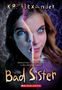 K R Alexander: Bad Sister, Buch