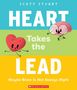 Scott Stuart: Heart Takes the Lead: Maybe Brain Is Not Always Right, Buch