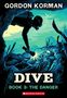 Gordon Korman: Dive #3: The Danger, Buch