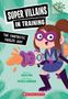 Kailei Pew: The Fantastic Freeze Ray: A Branches Book (Super Villains in Training #1), Buch