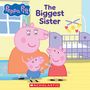 Cala Spinner: Peppa Pig: The Biggest Sister, Buch