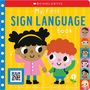 Scholastic Early Scholastic Early Learners: My First Sign Language Book: Scholastic Early Learners: 25 First Words to Teach Baby!, Buch